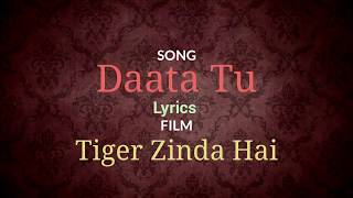 Tiger Zinda Hai Movie Song Daata Tu Lyrics