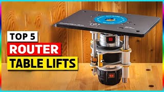 Best Router Lifts in 2026 – Top 5 Precision Lifts Review [Bu