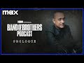 Band of Brothers Podcast | Episode 1 Prologue with Tom Hanks | Max