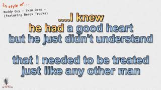 Buddy Guy - Skin Deep - feat. Derek Trucks - Instrumental and Karaoke