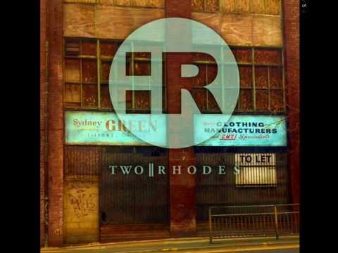 Two Rhodes - You Got Me High (HD)