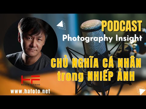 #23 Chủ Nghĩa Cá Nhân trong Nhiếp Ảnh - Photography Insight