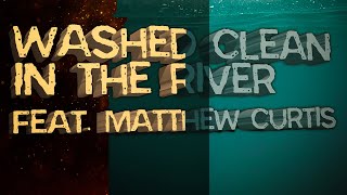 &quot;Washed Clean In The River (feat. Matthew Curtis)&quot; | Official Piggy: Book 2 Soundtrack | Heist