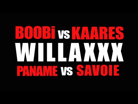 WILLAXXX Boobi vs Kaares (Paname vs Savoie)
