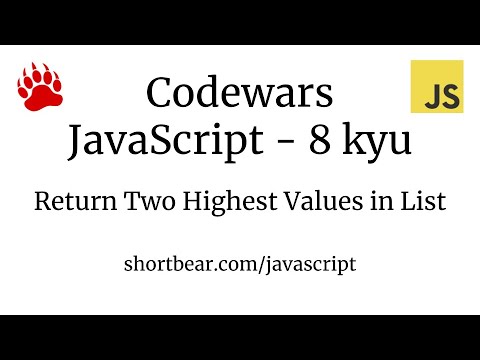 Codewars Javascript Return Two Highest Values In List