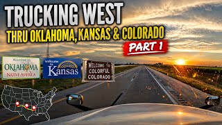 Trucking West Thru Oklahoma, Kansas & Colorado | Part 1
