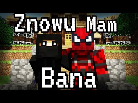 "Znowu Mam Bana" - A Minecraft Parody (Carly Rae Jepsen - Call Me Maybe) - 1H