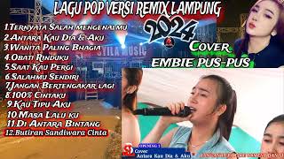 Download lagu LAGU POP VERSI REMIX LAMPUNG FULL BASS//COVER FULL EMBI PUS PUS LAGU POP TERBAIK 2024 mp3 Download lagu LAGU POP VERSI REMIX LAMPUNG FULL BASS//COVER FULL EMBI PUS PUS LAGU POP TERBAIK 2024 mp3