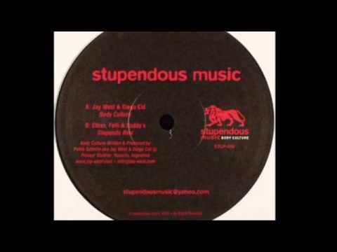Jay West & Diego Cid - Body Culture (Ethan, Felli & Buddy's Stupendo Remix) [Stupendous Music, 2005]