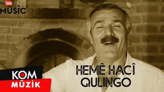 Hemê Hacî - Qulingo (Official Audio © Kom Müzi