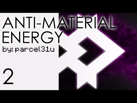 ANTI-MATERIAL ENERGY│#2