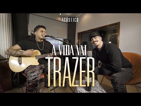 Menor e Gaab - A Vida Vai Trazer (Acústico)