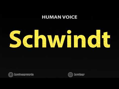How To Pronounce Schwindt