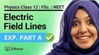 π Electric Field Lines | Physics Class 12 | Part A