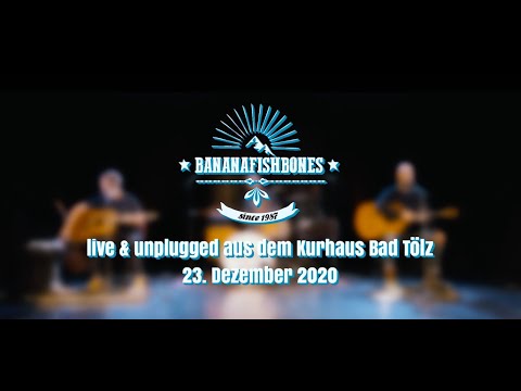 BANANAFISHBONES live & unplugged im Kurhaus Bad Tölz am 23.12.20