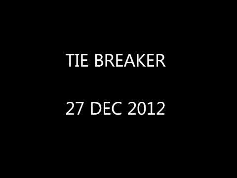 TIE BREAKER 27 DEC 2012