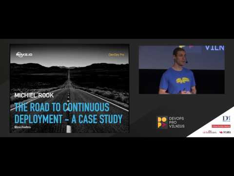 The Road to Continuous Deployment: a case study - Michiel Rook