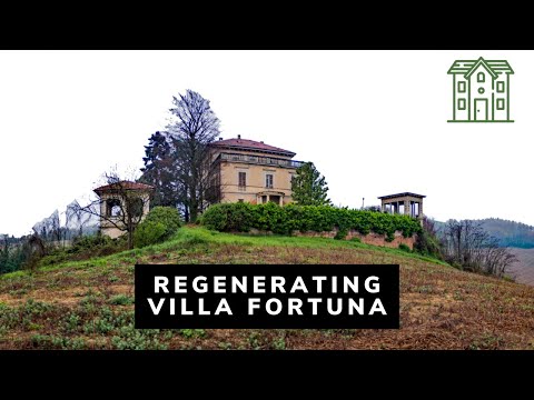 Regenerating Villa Fortuna