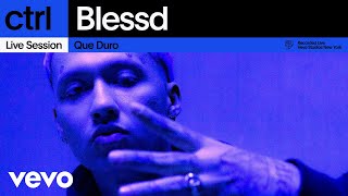 Blessd - Que Duro (Live Session) | Vevo ctrl
