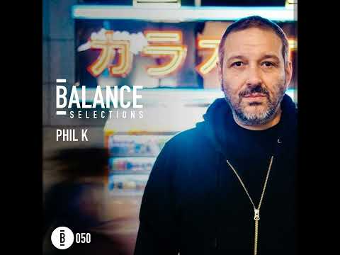 Balance Selections 050: Phil K