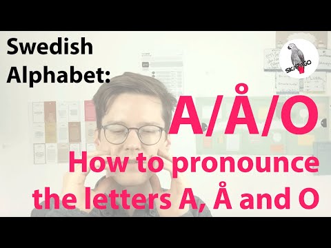 Swedish alphabet: learn how to pronounce the letters A, Å, and O