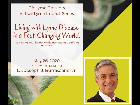 PA Lyme Virtual Lyme Impact Series 2020 - Dr. Joseph J. Burrascano, Jr.