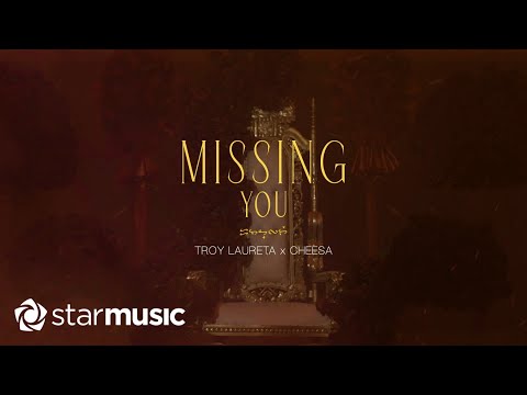 Troy Laureta x Cheesa - Missing You (Lyrics)