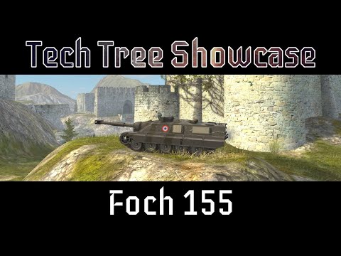 Tech Tree Showcase #24 Foch 155