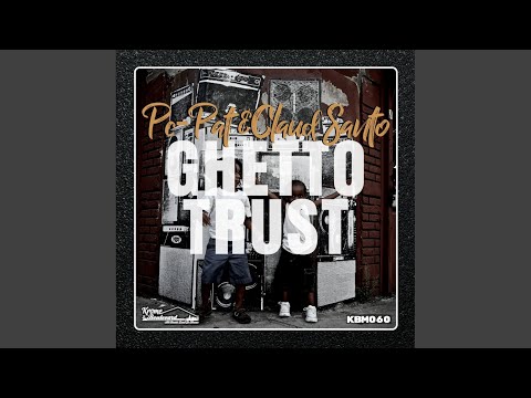 Ghetto Trust (Original Mix)