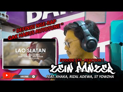 ADEM DENGERIN NYA | REACTION ! XHAKA, RIZAL ADEWA, ST YOWZHA FT ZEIN PANZER - LAO SELATAN