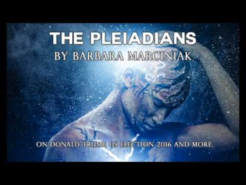The Pleiadians on Donald Trump, US Election 2016 and more – Barbara