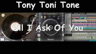 Tony Toni Tone -  All I Ask Of You