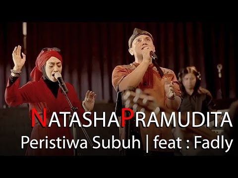 Natasha Pramudita feat Fadly - Peristiwa subuh