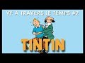 VF À TRAVERS LE TEMPS 2 TINTIN