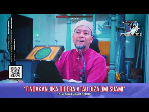 SYARIAH : Keganasan Rumah Tangga | Panduan Untuk Isteri Yang Didera Suami - Ustaz Ahmad Jailani
