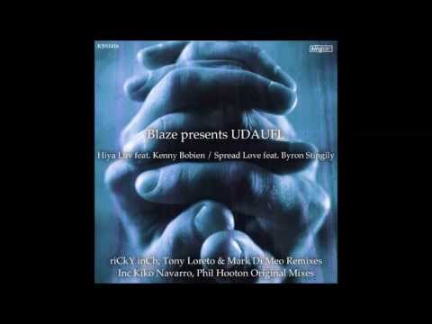 Blaze, UDAUFL, Kenny Bobien - Hiya Luv (Tony Loreto & Mark Di Meo Remix)