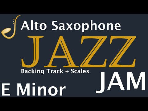 Alto Saxophone Jazz Jam in E Minor -  Backing Track | Improvisation