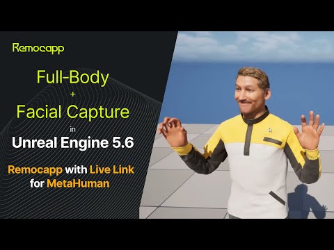 Real-time Full‑Body + Facial Capture in Unreal Engine 5.6: Remocapp with Live Link for MetaHuman