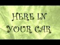 Here In Your Car - Ministry of Magic (lyrics) 