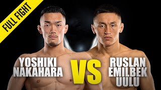 Yoshiki Nakahara vs. Ruslan Emilbek Uulu | ONE Championship Full Fight