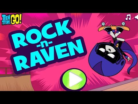 Teen Titans Go! - ROCK-n-RAVEN [Cartoon Network Games] Video