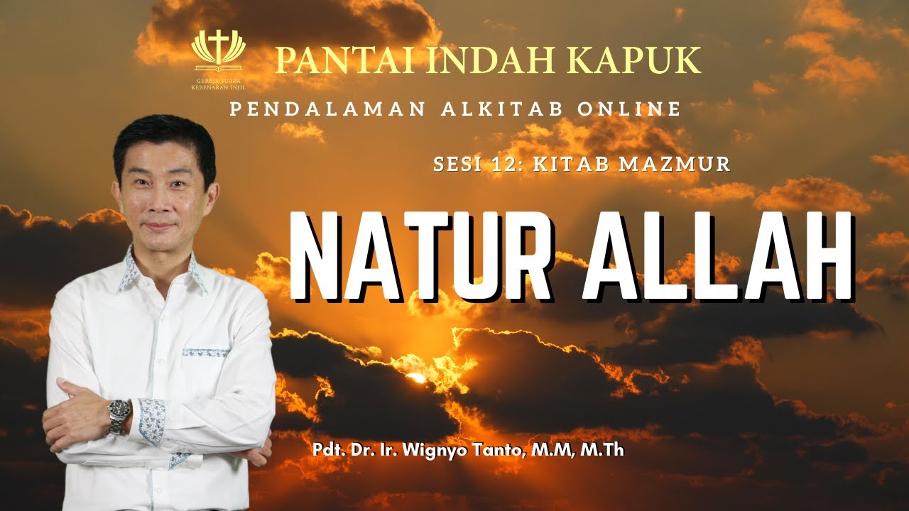 Sesi 12 – Kitab Mazmur – Natur Allah – Pdt. Dr. Ir. Wignyo Tanto, M.M, M.Th