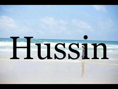 How To Pronounce Hussin🌈🌈🌈🌈🌈🌈Pronunciation Of Hussin