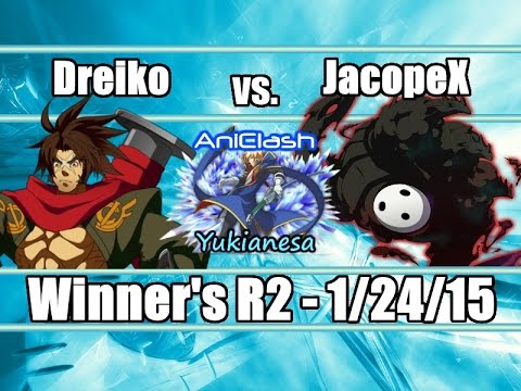 AniClash: Yukianesa - BBCP - [W-Bracket] - Dreiko (Bang) vs JPN_JacopeX (Arakune)