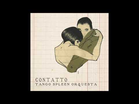 Tango Spleen Orquesta - Reliquias Porteñas