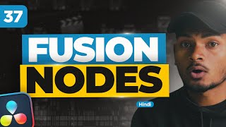 Fusion Nodes Basics in DaVinci Resolve 19 | Class 37 - Hindi