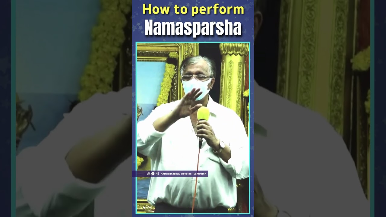 Sadguru Shree Aniruddha Bapu explaining the importance of Naamasparsha
