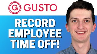 How To Record Employee Time Off In Gusto (Sick days, Vacation days)