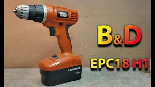 Black & Decker EPC18 H1 18 volts Cordless drill repair and maintenance