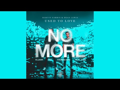 Martin Garrix, Vluarr & Thomas Nan - No More & Used To Love (Martin Garrix Mashup)